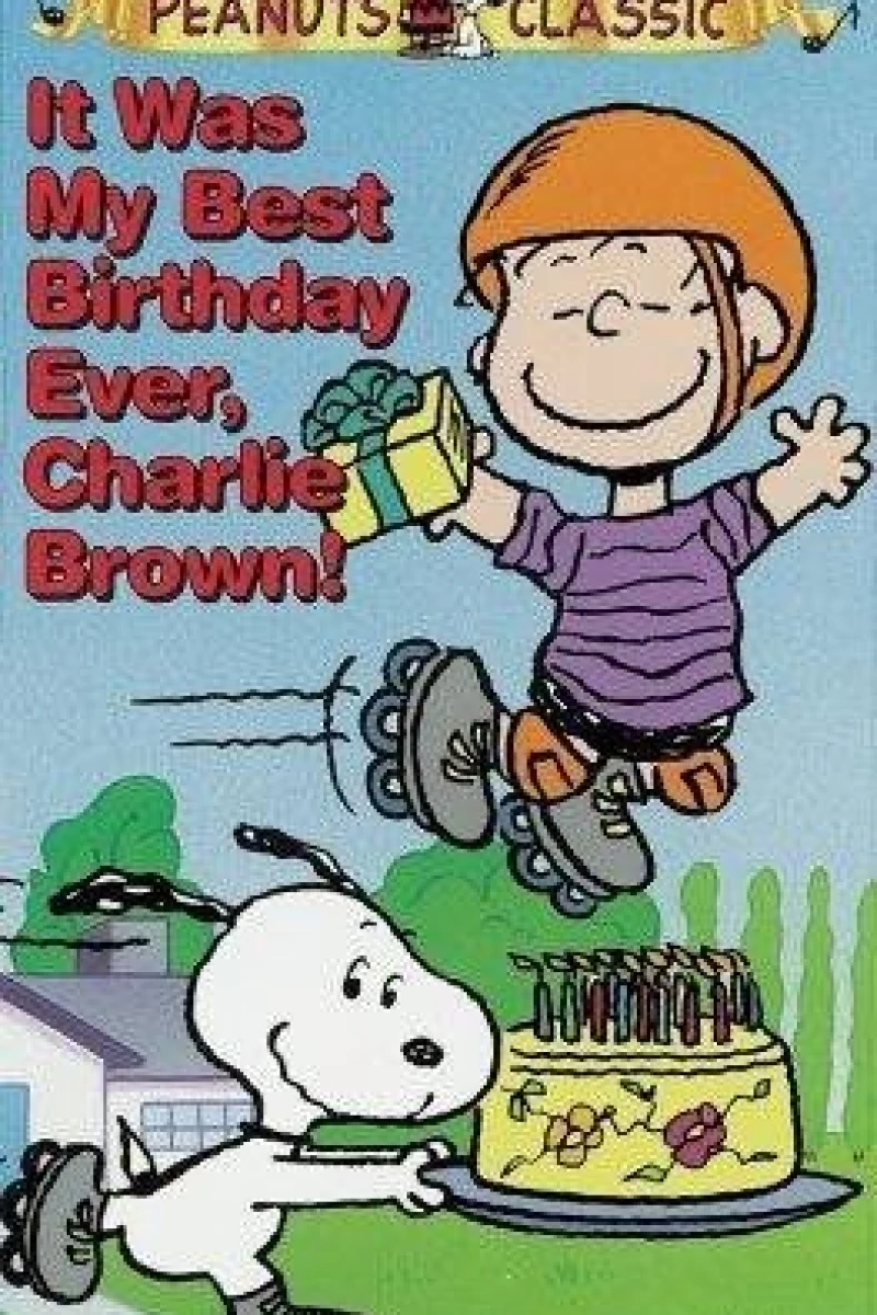 It Was My Best Birthday Ever, Charlie Brown! Poster