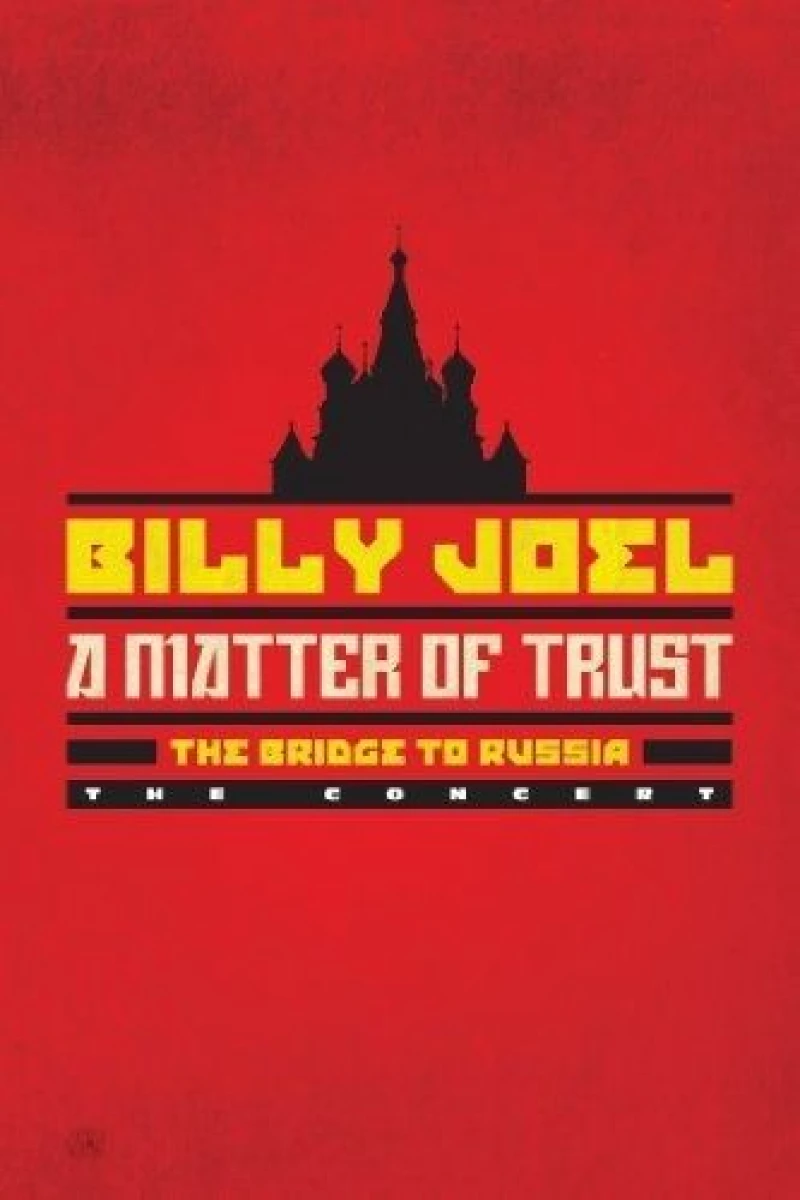 Billy Joel - A Matter of Trust: The Bridge to Russia Poster