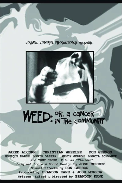 Weed: Or, A Cancer in the Community