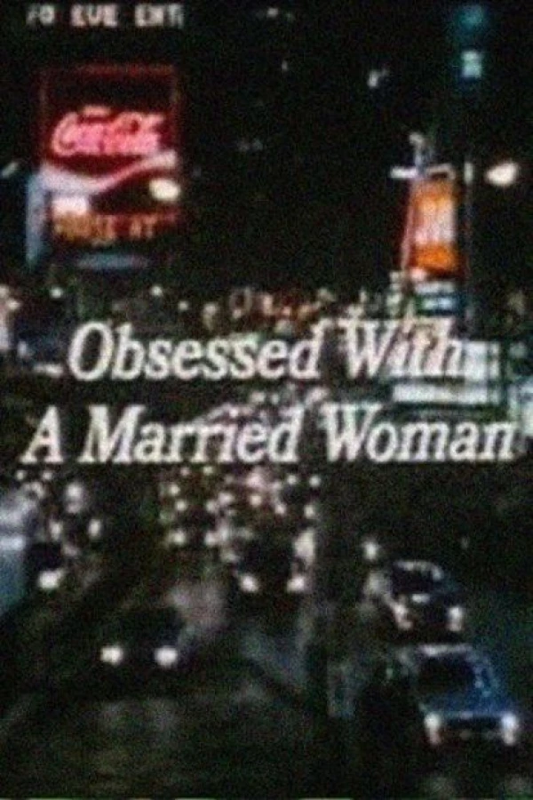 Obsessed with a Married Woman Poster