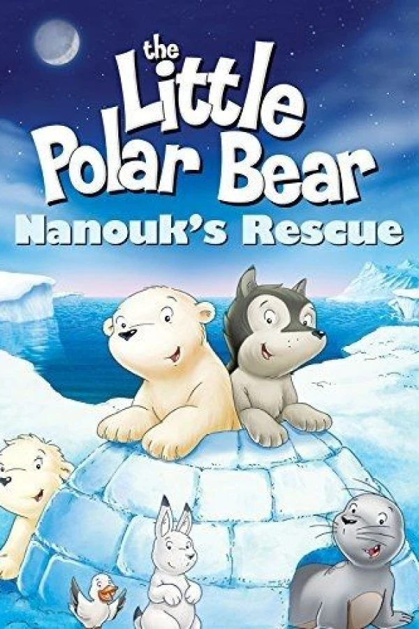 Der kleine Eisbär - Nanouks Rettung Poster