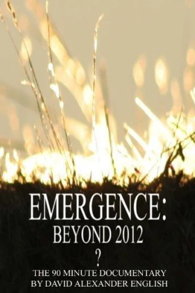 Emergence: Beyond 2012