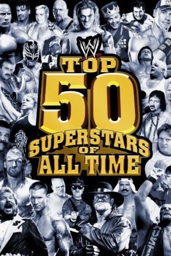 WWE: The Top 50 Superstars of all Time Poster