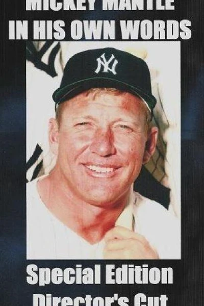 Mickey Mantle: In His Own Words