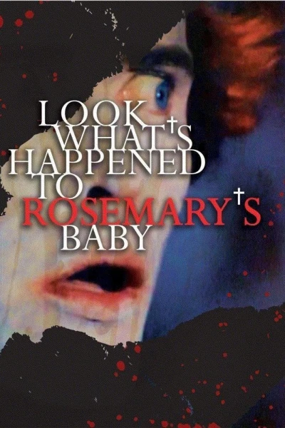 Look What's Happened to Rosemary's Baby