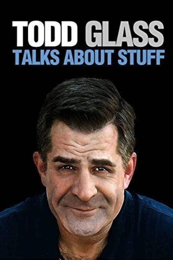 Todd Glass: Talks About Stuff Poster