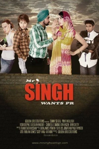 Mr Singh Wants PR
