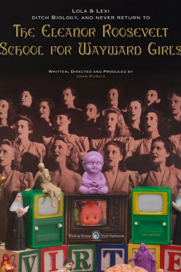 Lola and Lexi Ditch Biology, and Never Return to the Eleanor Roosevelt School for Wayward Girls Poster