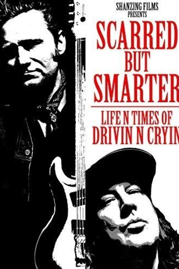 Scarred but Smarter: Life n Times of Drivin n Cryin Poster