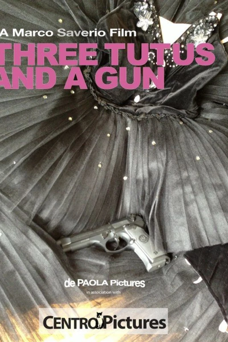 Three Tutus and a Gun Poster