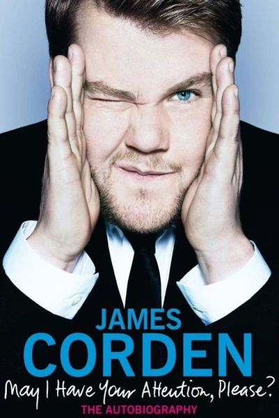 James Corden: May I Have Your Attention, Please?