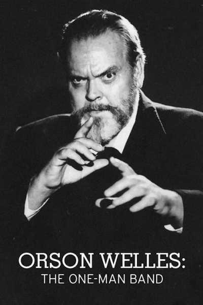 Orson Welles: The One-Man Band