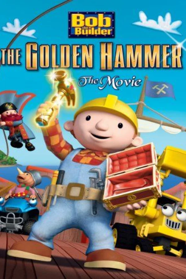Byggare Bob - Legenden om den gyllene hammaren Poster