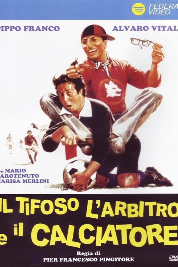 Il tifoso, l'arbitro e il calciatore Poster