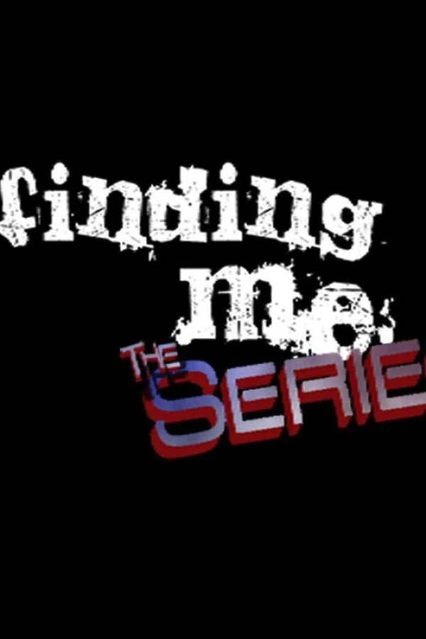 Finding Me the Series Poster