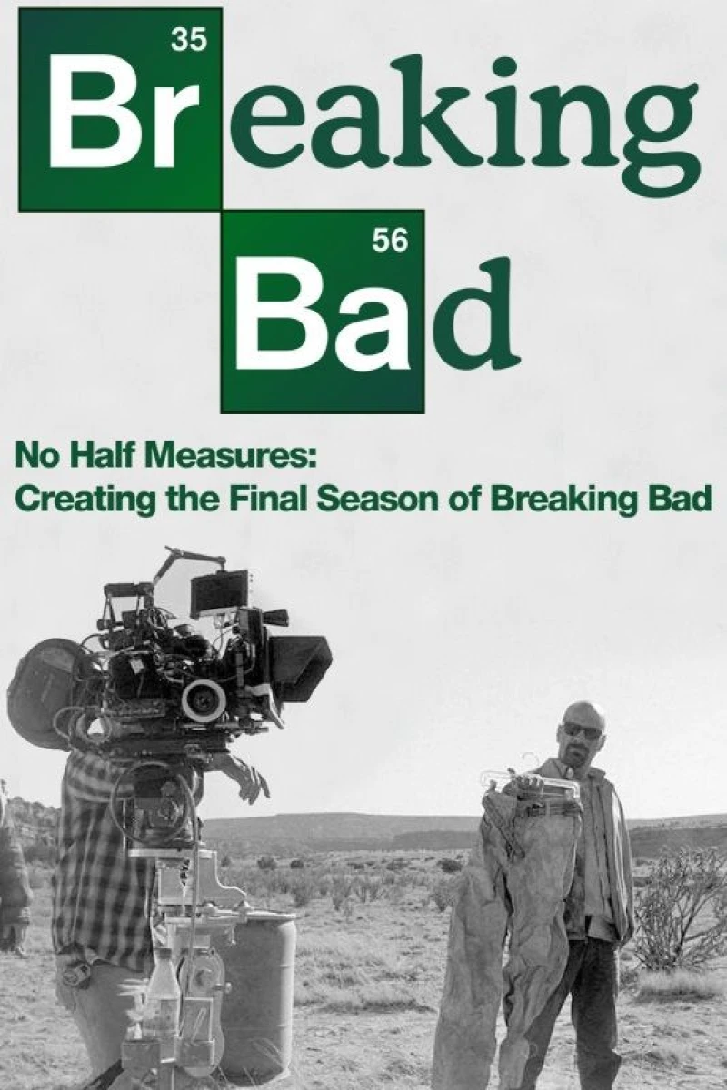 No Half Measures: Creating the Final Season of Breaking Bad Poster