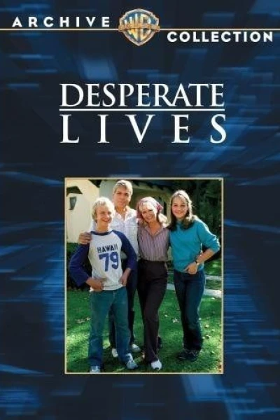 Desperate Lives