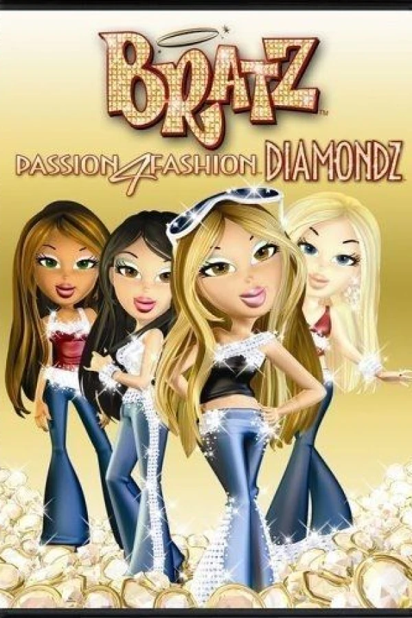 Bratz: Passion 4 Fashion - Diamondz Poster
