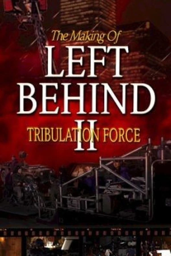 The Making of 'Left Behind II: Tribulation Force' Poster