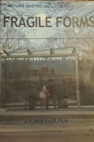Fragile Forms