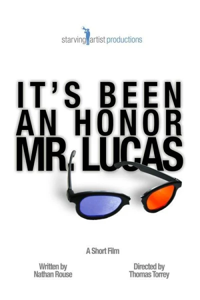 It's Been an Honor Mr. Lucas