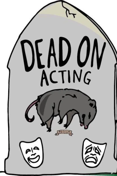 Dead on Acting