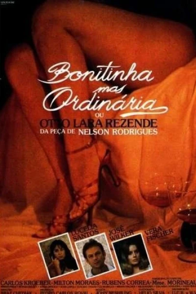 Bonitinha Mas Ordinária ou Otto Lara Rezende