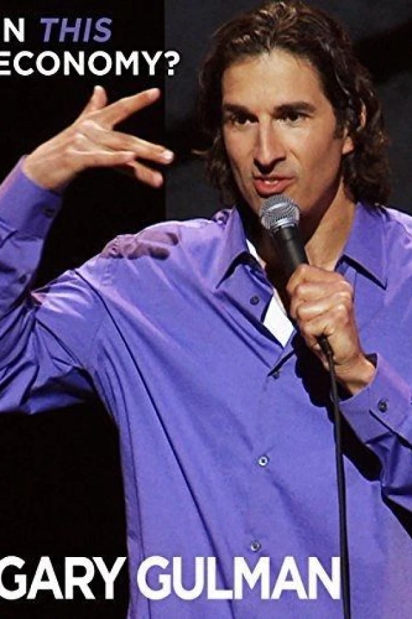 Gary Gulman: In This Economy? Poster