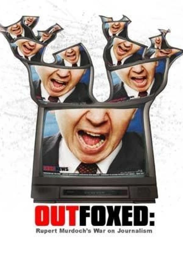 Outfoxed: Rupert Murdoch's War on Journalism Poster