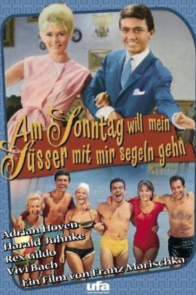 Am Sonntag will mein Süsser mit mir segeln gehn Poster