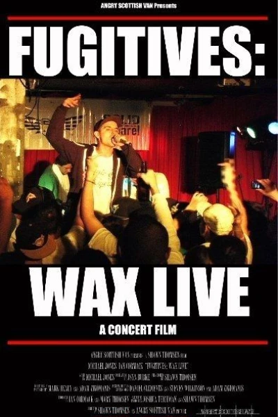 Fugitives: Wax Live