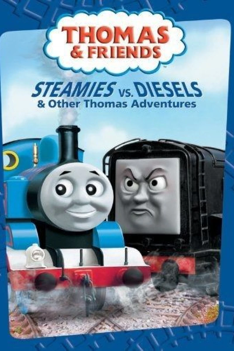 Thomas Friends: Steamies vs. Diesel and Other Thomas Adventures Poster