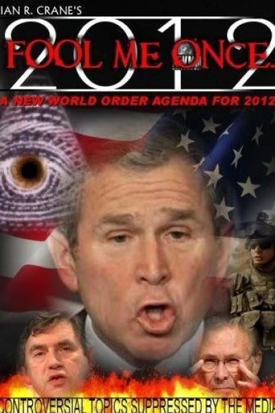 Fool Me Once: A New World Order Agenda for 2012