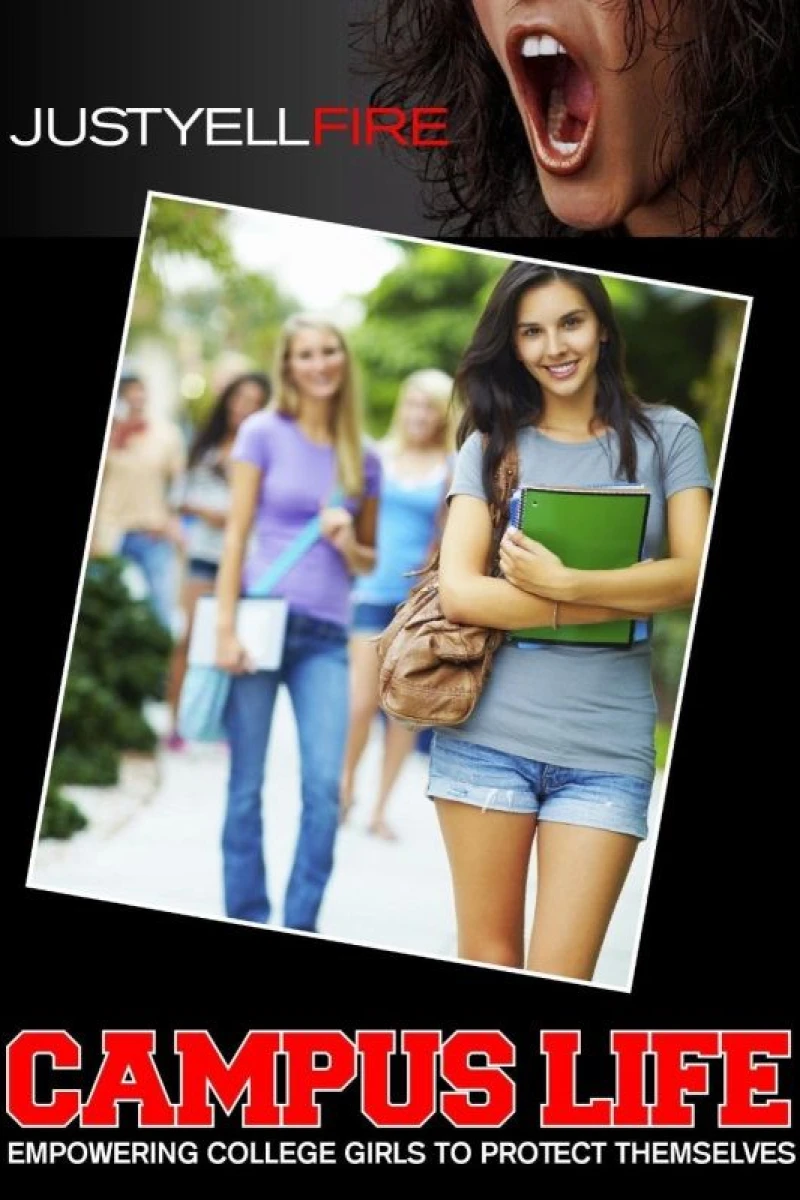 Just Yell Fire: Campus Life Poster