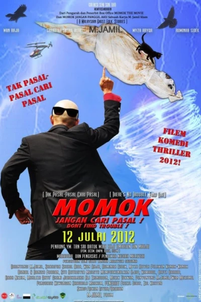Momok jangan cari pasal!