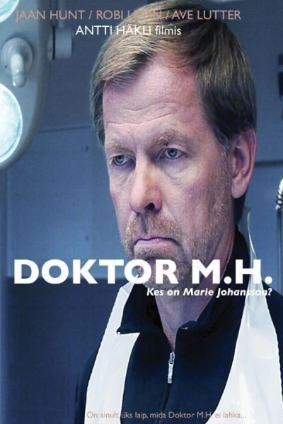 Doktor M.H. - Kes on Marie Johansson