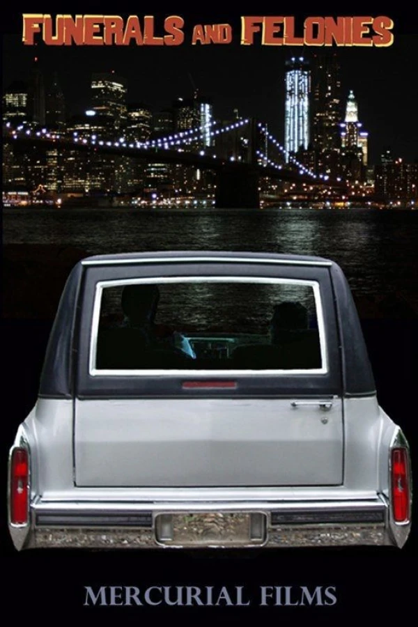 Funerals and Felonies Poster