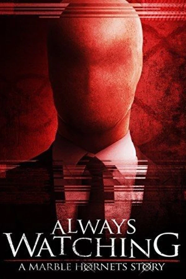 Always Watching: A Marble Hornets Story Poster