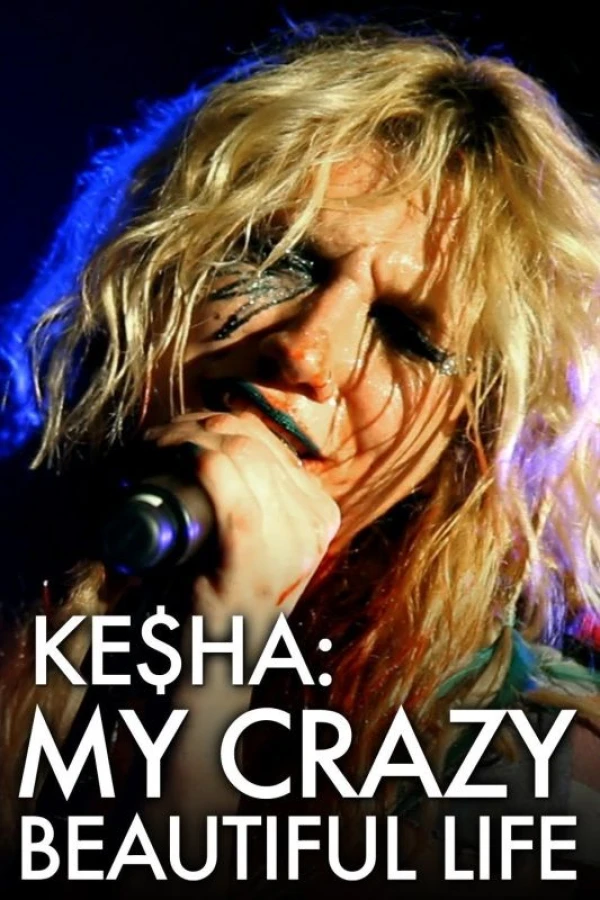 Ke ha: My Crazy Beautiful Life Poster