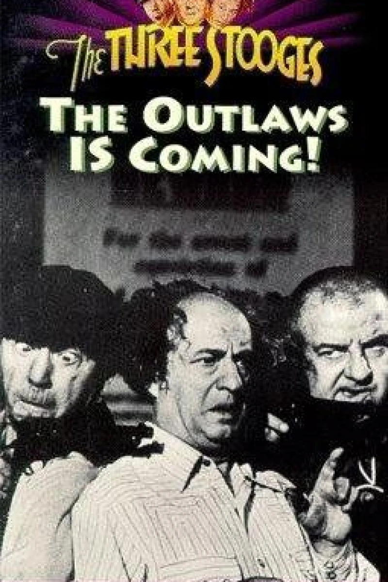 The Outlaws Is Coming Poster