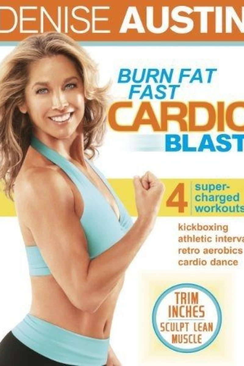 Denise Austin: Burn Fat Fast Cardio Blast Poster