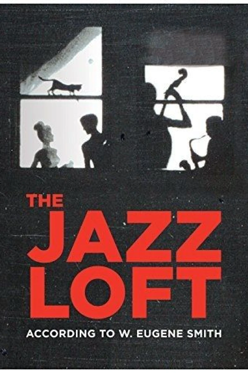 The Jazz Loft According to W. Eugene Smith Poster