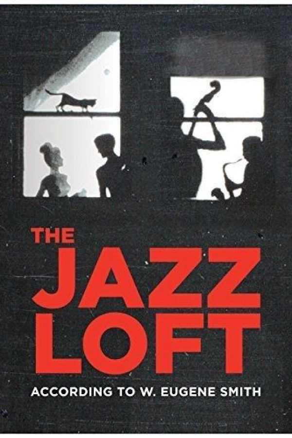 The Jazz Loft According to W. Eugene Smith Poster