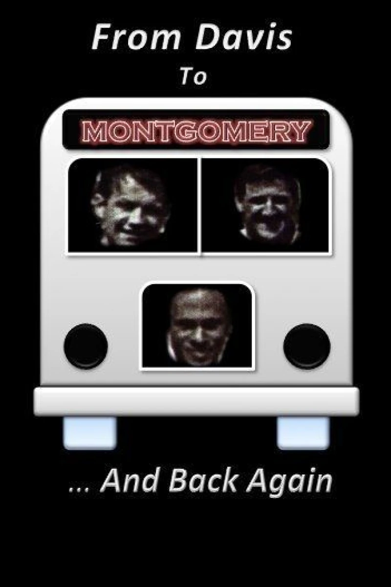 From Davis to Montgomery... And Back Again Poster