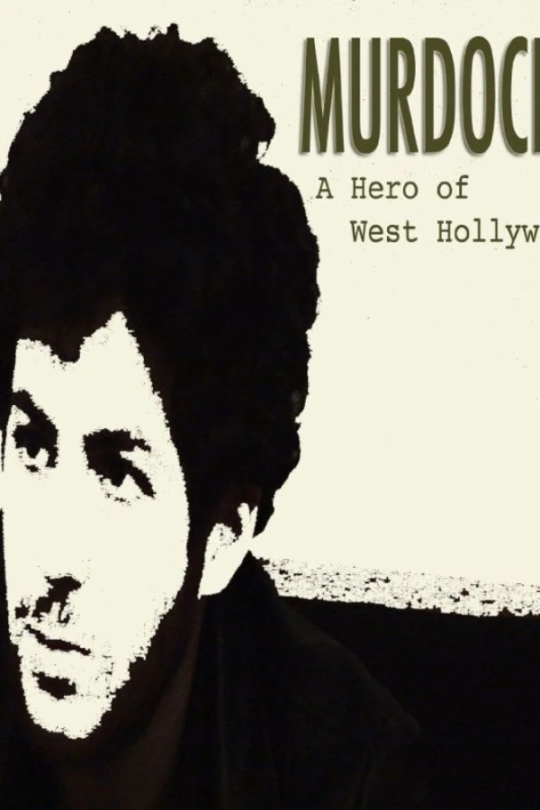 Murdock: A Hero of West Hollywood Poster