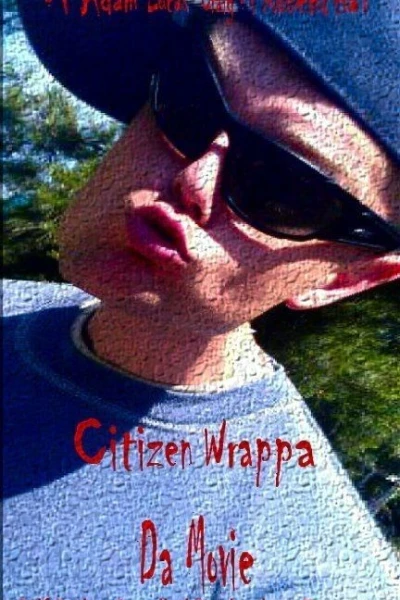 Citizen Wrappa: Da Movie
