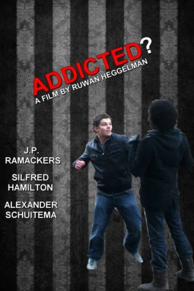 Addicted?