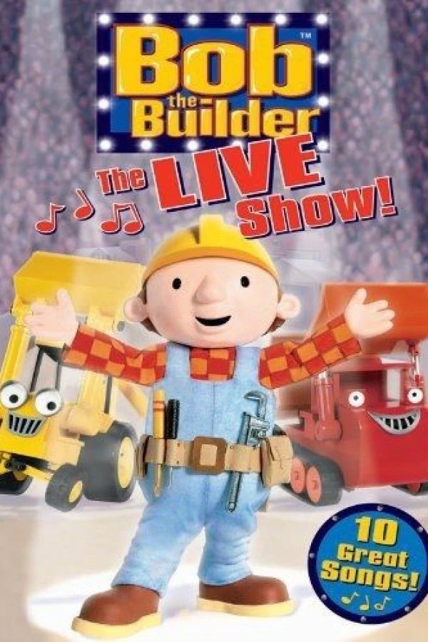 Bob the Builder: The Live Show Poster