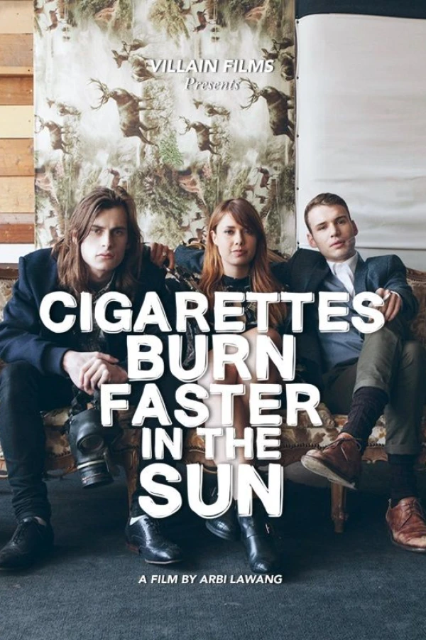 Cigarettes Burn Faster In The Sun Poster