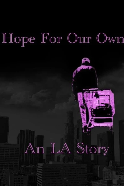 Hope for Our Own: An LA Story
